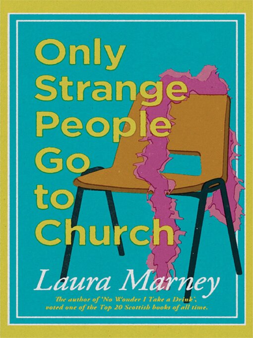 Title details for Only Strange People Go to Church by Laura Marney - Available
